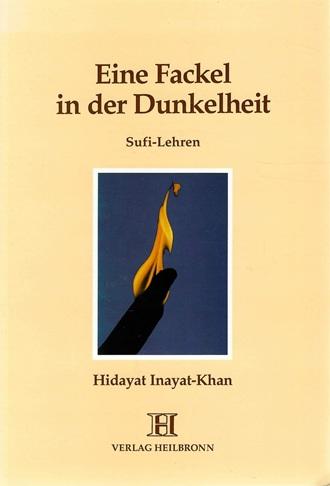 Inayat-Khan, Eine Fackel in der Dunkelheit.