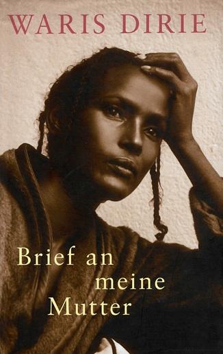 Dirie, Brief an meine Mutter.