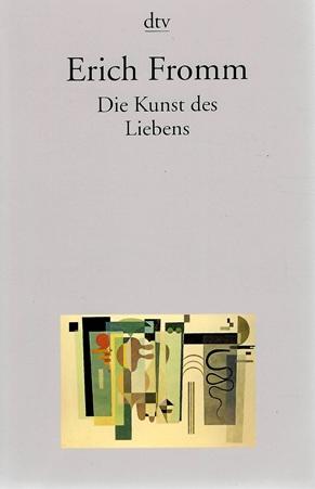 Fromm, Die Kunst des Liebens.