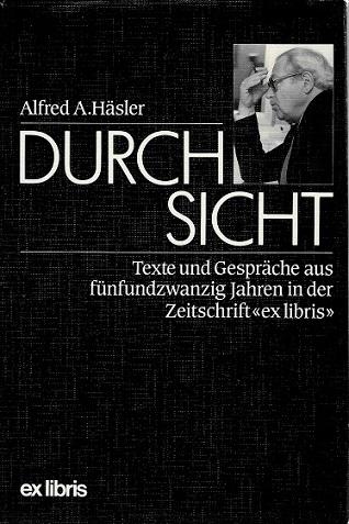 Häsler, Durch-Sicht.