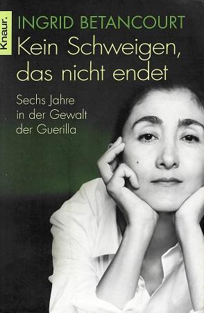 Betancourt, Kein Schweigen, das nicht endet.