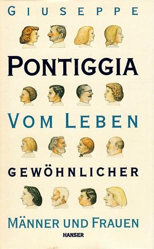 Pontiggia, Vom Leben gewöhnlicher Männer und Frauen.