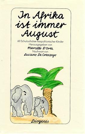 D' Orta, In Afrika ist immer August.
