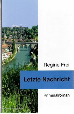 Frei, Letzte Nachricht.