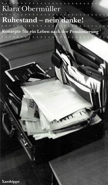 Obermüller, Ruhestand - nein danke!