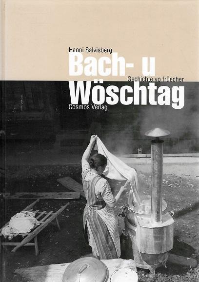 Salvisberg, Bach- u Wöschtag.
