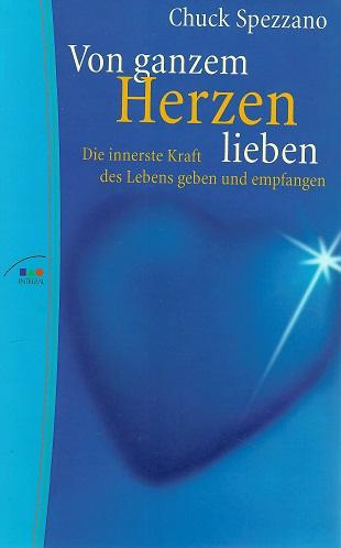 Spezzano, Von ganzem Herzen lieben.