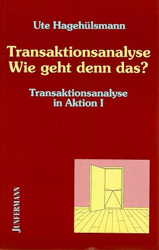Hagehülsmann, Transaktionsanalyse wie geht denn das?.