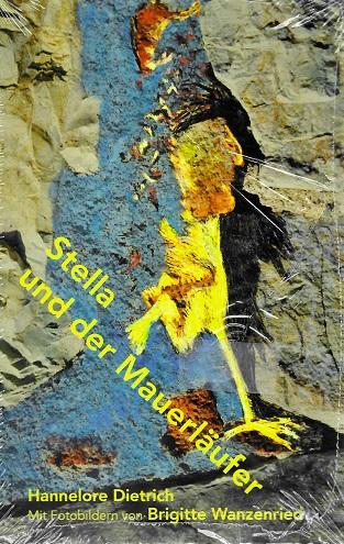 Dietrich, Stella und der Mauerläufer.