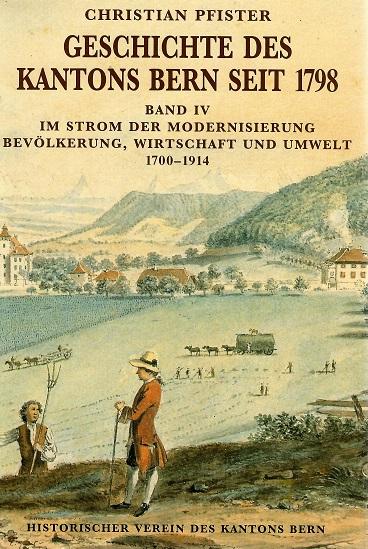 Pfister, Geschichte des Kanton Bern seit 1798.