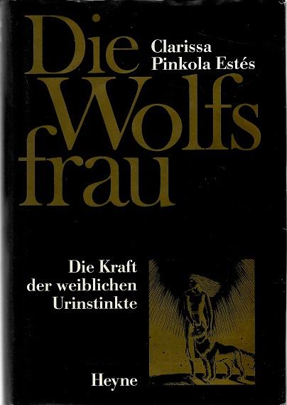 Estés, Die Wolfsfrau.