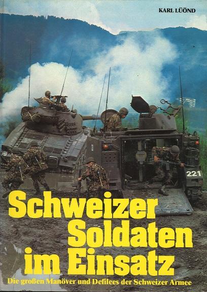 Lüönd, Schweizer Soldaten im Einsatz.