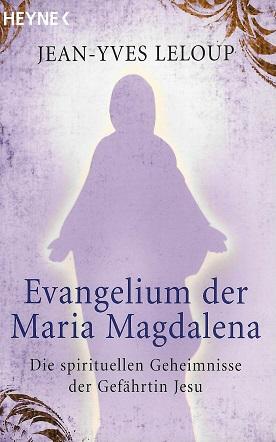 Leloup, Evangelium der Maria Magdalena.