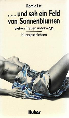 Lie, Und sah ein Feld von Sonnenblumen.