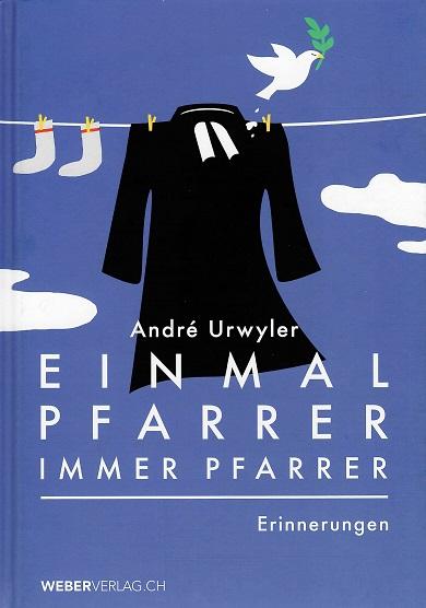 Urwyler, Einmal Pfarrer, immer Pfarrer.