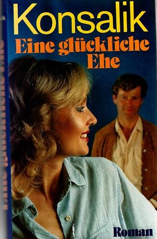 Konsalik, Eine glückliche Ehe.