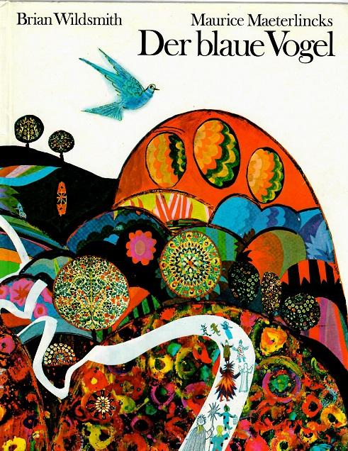 Wildsmith/Maeterlincks, Der blaue Vogel.