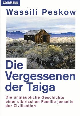 Peskow, Die Vergessenen der Taiga.