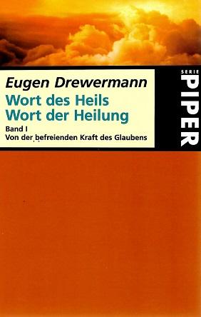 Drewermann, Wort des Heils, Wort der Heilung.