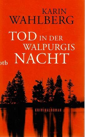 Wahlberg, Tod in der Walpurgisnacht.