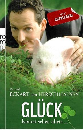 Von Hirschhausen, Glück kommt selten allein.