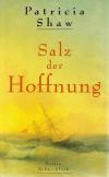 Shaw, Salz der Hoffnung