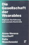 Nosthoff/Maschewski, Die Gesellschaft der Wearables