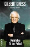 Gress, Mein Leben für den Fussball