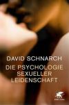 Schnarch, Die psychologie sexueller Leidenschaft