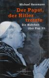 Hesemann, Der Papst der Hitler trotzte