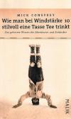 Conefrey, Wie man bei Windstärke 10 stilvoll eine Tasse Tee trinkt.