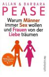 Pease, Warum Männer immer Sex wollen und die Frauen von der Liebe Träumen