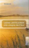 Lehtolainen, Alle singen im Chor