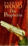 Wood, Die Prophetin
