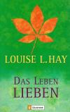 Hay, Das Leben Lieben
