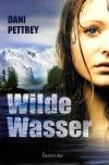 Pettrey, Wilde Wasser.