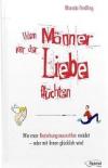 Findling, Wenn Männer vor der Liebe flüchten