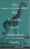 Lichtwarck-Aschoff, Als die Giraffe noch Liebhaber hatte.jpeg