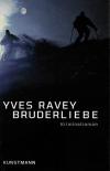 Ravey, Bruderliebe