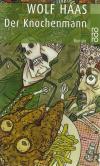 Haas, Der Knochenmann.