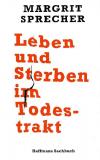 Sprecher, Leben und sterben im Todestrakt.