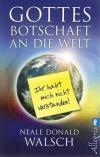 Walsch, Gottes Botschaft an die Welt.