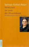 Farhat-Naser, Verwurzelt im Land der Olivenbäume.