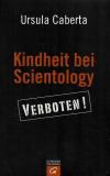 Caberta, Kindheit bei Scientology.