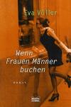 Völler, Wenn Frauen Männer buchen.