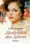 Roberts, Zärtlichkeit des Lebens