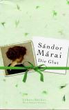 Marai, Die Glut.