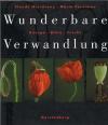 Perennou, Nuridsany, Wunderbare Verwandlung