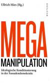 Mies, Mega Manipulation.