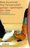 Jellouschek, Wie Partnerschaft gelingt-Spielregeln der Liebe.jpeg